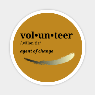 Volunteer - agent of change Magnet